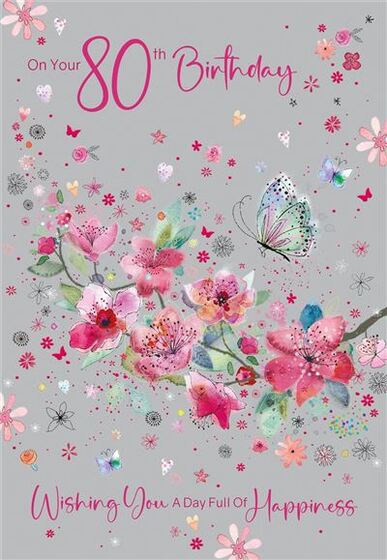 80TH BIRTHDAY CARD FLORAL BUTTERFLY