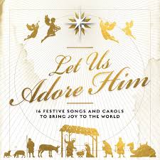 LET US ADORE HIM CD LET US ADORE HIM CD
