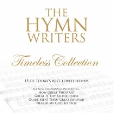 THE HYMN WRITERS: TIMELESS COLLECTION CD