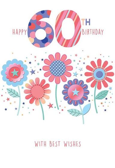 FLOWERS 60 BIRTHDAY CARD