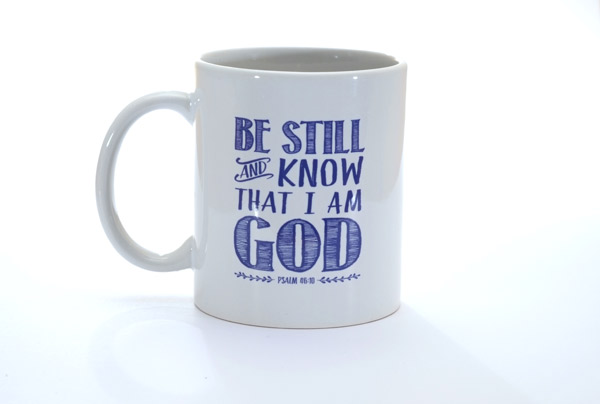 BE STILL AND KNOW MUG