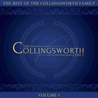 THE BEST OF THE COLLINGSWORTH FAMILY THE BEST OF THE COLLINGSWORTH FAMILY