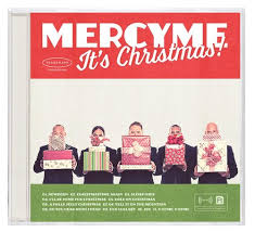 MERCY ME ITS CHRISTMAS CD MERCY ME ITS CHRISTMAS CD