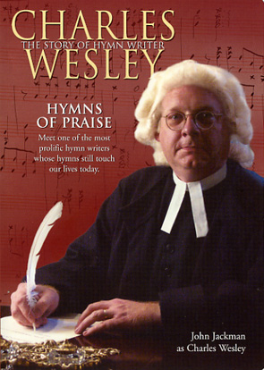 CHARLES WESLEY HYMNS OF PRAISE DVD