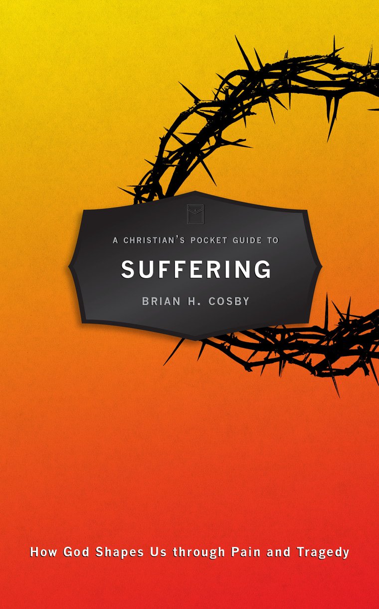 A CHRISTIANS POCKET GUIDE TO SUFFERING