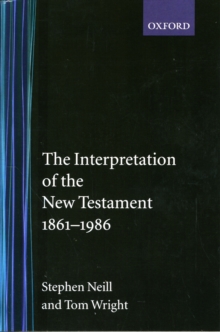 THE INTERPRETATION OF THE NEW TESTAMENT 1861-1986