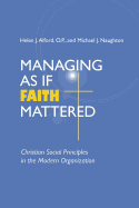 MANAGING AS IF FAITH MATTERED