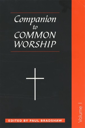 A COMPANION TO COMMON WORSHIP VOLUME 1