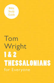 FOR EVERYONE BIBLE STUDY GUIDES 1 & 2 THESSALONIANS