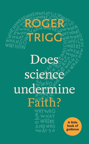 DOES SCIENCE UNDERMINE FAITH?