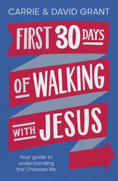 FIRST 30 DAYS OF WALKING WITH JESUS