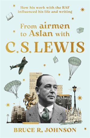 FROM AIRMEN TO ASLAN WITH C S LEWIS