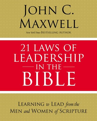 21 LAWS OF LEADERSHIP IN THE BIBLE