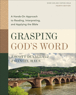 GRASPING GOD'S WORD 4TH EDITION