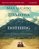 ANXIOUS FOR NOTHING STUDY GUIDE