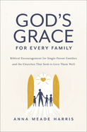 GOD'S GRACE FOR EVERY FAMILY