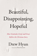 BEAUTIFUL DISAPPOINTING HOPEFUL