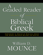 A GRADED READER OF BIBLICAL GREEK A GRADED READER OF BIBLICAL GREEK
