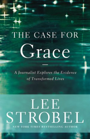 THE CASE FOR GRACE