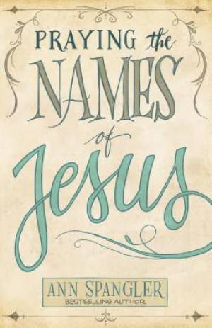 PRAYING THE NAME OF JESUS