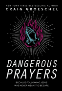 DANGEROUS PRAYERS