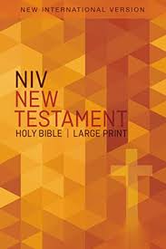 NIV LARGER PRINT NEW TESTAMENT NIV LARGER PRINT NEW TESTAMENT