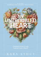 AN UNTROUBLED HEART