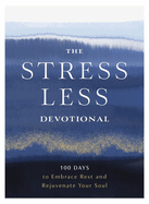 THE STRESS LESS DEVOTIONAL