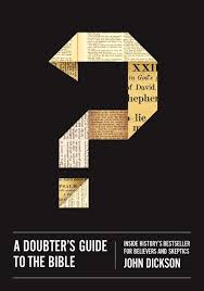 A DOUBTERS GUIDE TO THE BIBLE