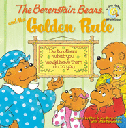 BERENSTAIN BEARS & THE GOLDEN RULE