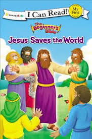 THE BEGINNERS BIBLE: JESUS SAVES THE WORLD 