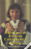 HISTORY OF ENGLISH CHISTIANITY 1920-2000