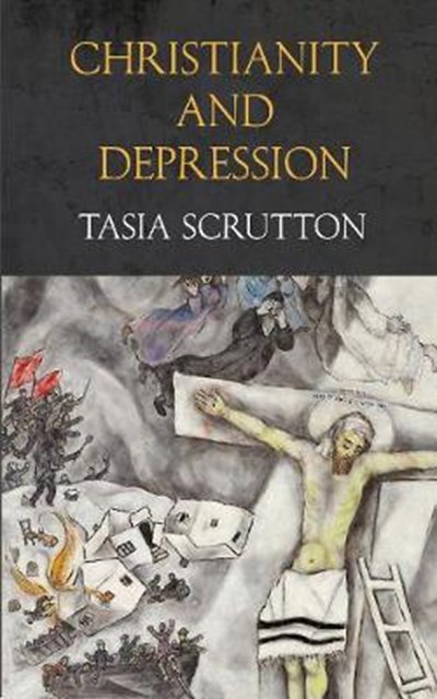 CHRISTIANITY AND DEPRESSION CHRISTIANITY AND DEPRESSION