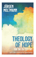 THEOLOGY OF HOPE FOR THE 21ST CENTURY