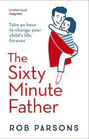 THE SIXTY MINUTE FATHER THE SIXTY MINUTE FATHER