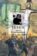 THE CAMBRIDGE COMPANION TO JESUS THE CAMBRIDGE COMPANION TO JESUS