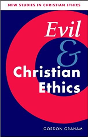 EVIL AND CHRISTIAN ETHICS