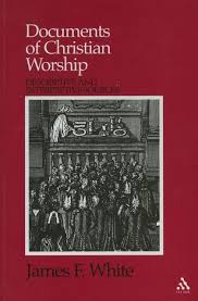 DOCUMENTS OF CHRISTIAN WORSHIP