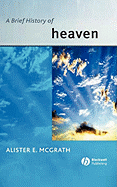 A BRIEF HISTORY OF HEAVEN A BRIEF HISTORY OF HEAVEN