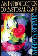 AN INTRODUCTION TO PASTORAL CARE AN INTRODUCTION TO PASTORAL CARE