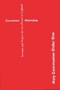 COMMON WORSHIP HOLY COMMUNION ORDER ONE