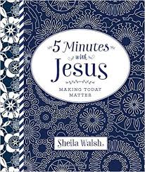 5 MINUTES WITH JESUS 5 MINUTES WITH JESUS