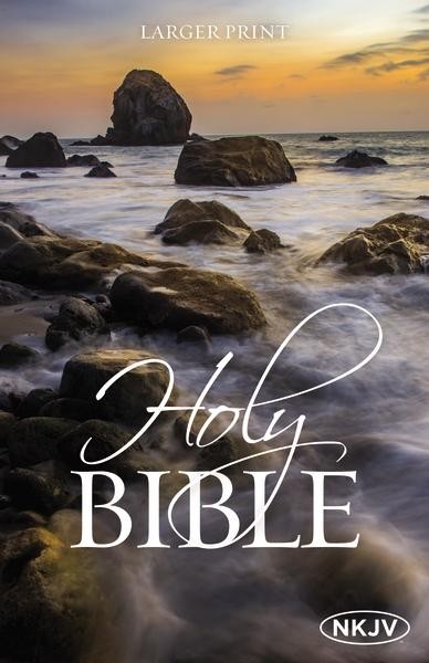 NKJV LARGER PRINT BIBLE NKJV LARGER PRINT BIBLE