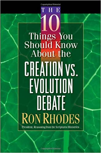 10 THINGS YOU SHOULD KNOW ABOUT THE CREATION VS EVOLUTION DEBATE