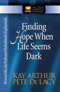 FINDING HOPE WHEN LIFE SEEMS DARK