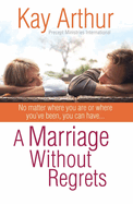 A MARRIAGE WITHOUT REGRETS