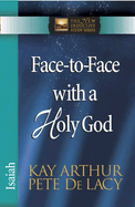 FACE TO FACE WITH A HOLY GOD