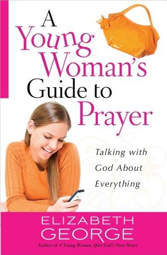 A YOUNG WOMANS GUIDE TO PRAYER