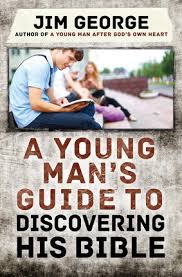 A YOUNG MAN'S GUIDE TO DISCOVERING HIS BIBLE