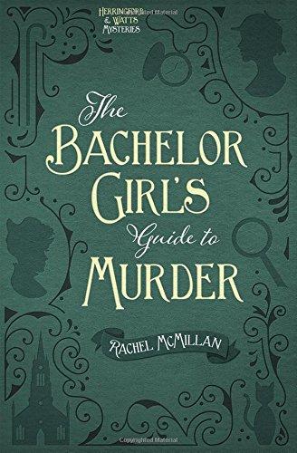 THE BACHELOR GIRL'S GUIDE TO MURDER